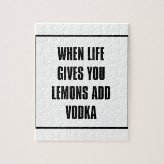 when life gives you lemons add vodka jigsaw puzzle