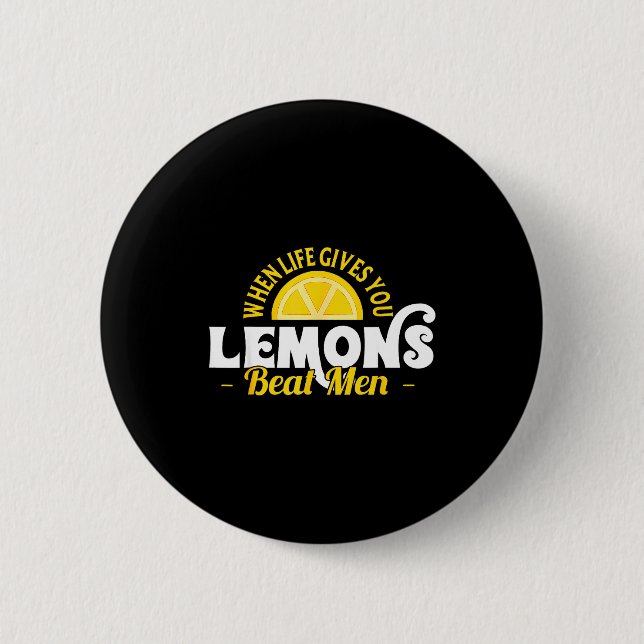 When Life Gives You Lemons Beat Men Funny Sarcasm  6 Cm Round Badge (Front)