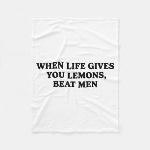 When Life Gives You Lemons Beat Men Funny Sarcasm Fleece Blanket