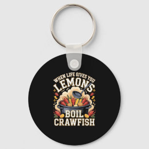 When life gives you lemons boil crawfish cajun  key ring