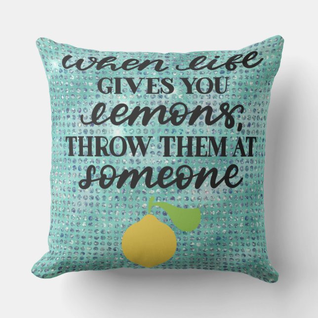 When Life Gives You Lemons . . . Cushion (Front)