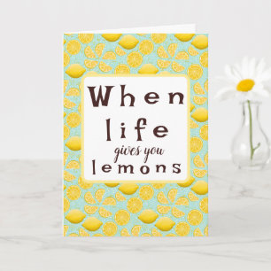 When Life Gives you Lemons Encouragement Card