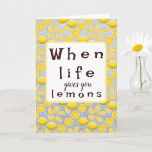 When Life Gives you Lemons Encouragement Card