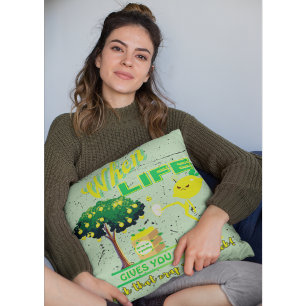 When Life Gives You Lemons Funny Quote Cushion