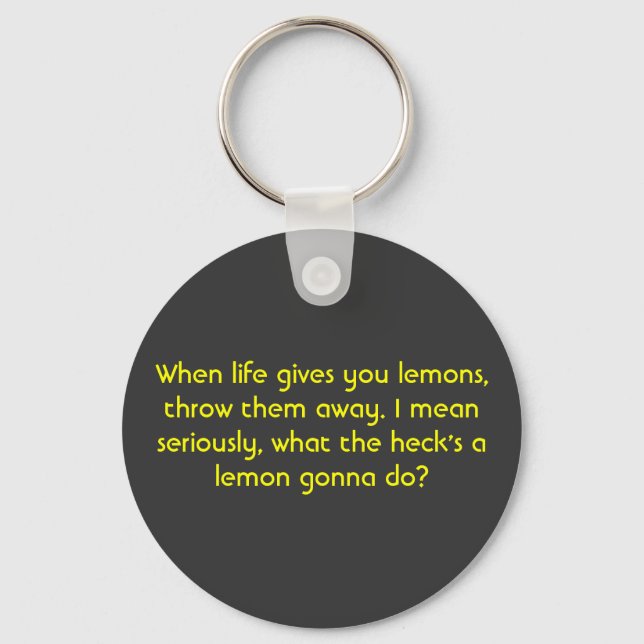When life gives you lemons, key ring (Front)