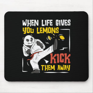 When Life Gives You Lemons Kick Them Away A Shotok Mouse Mat