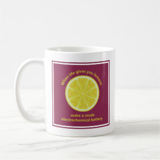 When life gives you lemons, make a battery coffee mug