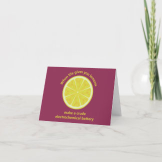 When life gives you lemons, make a battery thank you card