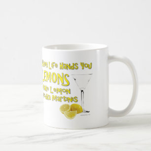When Life Gives You Lemons Make Lemon Vodka Martin Coffee Mug