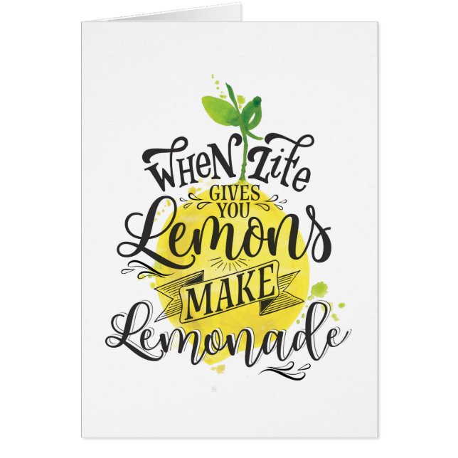 "When Life Gives You Lemons, Make Lemonade" Card (Front)