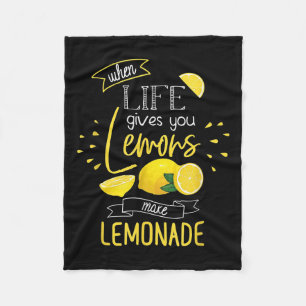When Life Gives You Lemons Make Lemonade Fleece Blanket