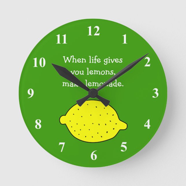 When life gives you lemons make lemonade fun small round clock (Front)