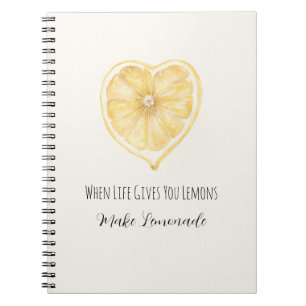 When Life Gives You Lemons Make Lemonade Heart Notebook