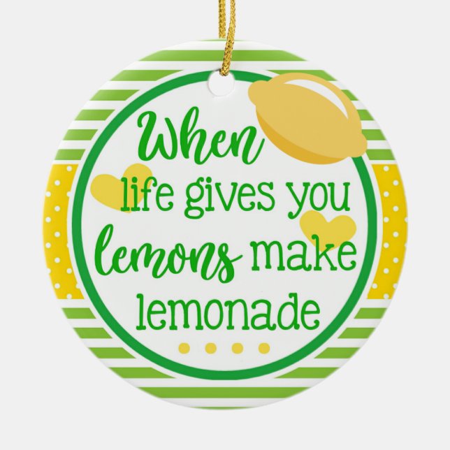When Life Gives You Lemons Make Lemonade Inspire Ceramic Tree Decoration (Front)
