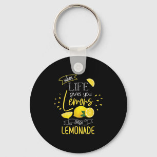 When Life Gives You Lemons Make Lemonade  Key Ring