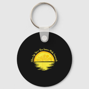 When Life Gives You Lemons Make... - Lemonade Key Ring