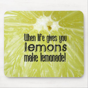 When life gives you lemons make lemonade mouse mat