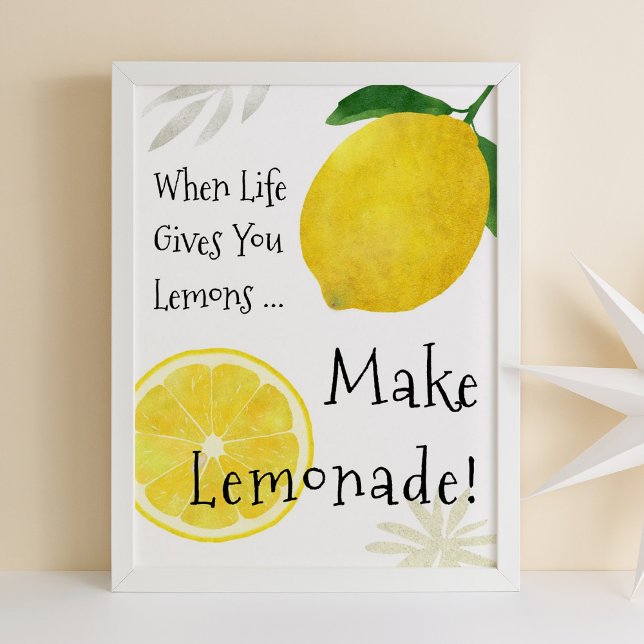 When Life Gives You Lemons, Make Lemonade Poster (Creator Uploaded)
