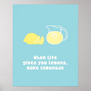 When Life gives you lemons, make lemonade Poster