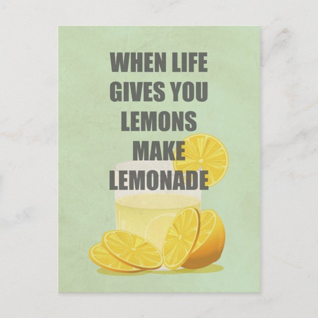 When life gives you lemons, make lemonade quotes postcard (Front)