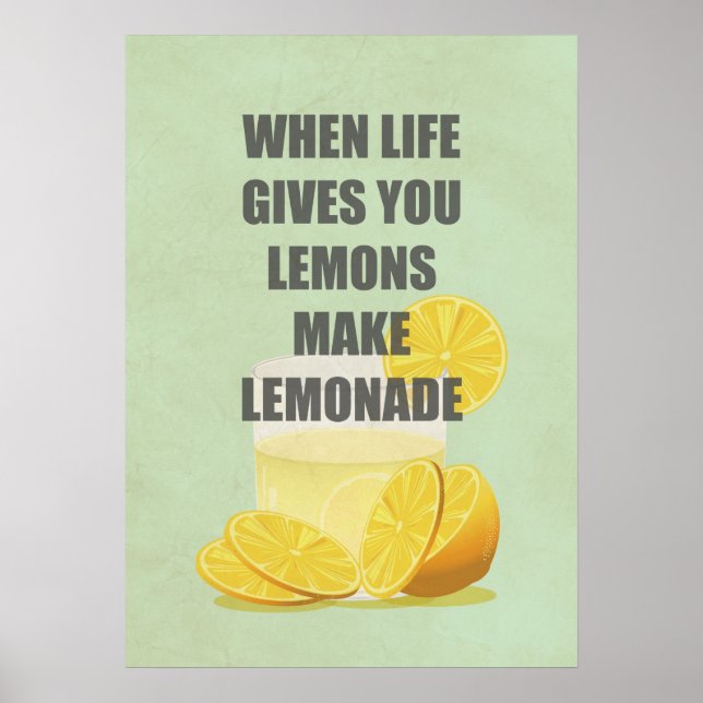 When life gives you lemons, make lemonade quotes poster (Front)