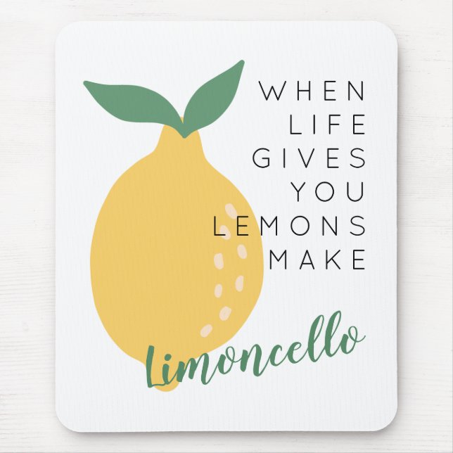 When Life Gives You Lemons Make Limoncello Mouse Mat (Front)