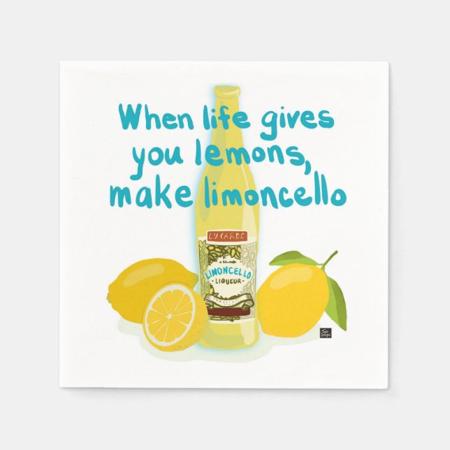 When Life Gives You Lemons - Make Limoncello Napkin (Front)