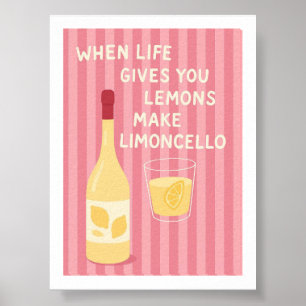When Life Gives You Lemons Make Limoncello Retro Poster