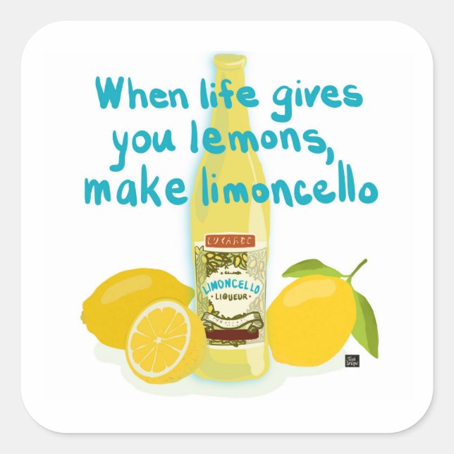 When Life Gives You Lemons - Make Limoncello Square Sticker (Front)