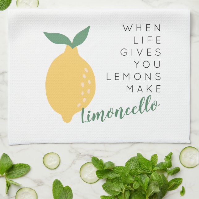 When Life Gives You Lemons Make Limoncello Tea Towel (Folded)