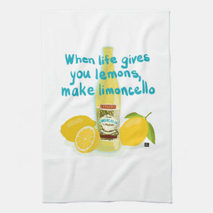 When Life Gives You Lemons - Make Limoncello Tea Towel