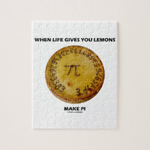When Life Gives You Lemons Make Pi (Pie Humour) Jigsaw Puzzle