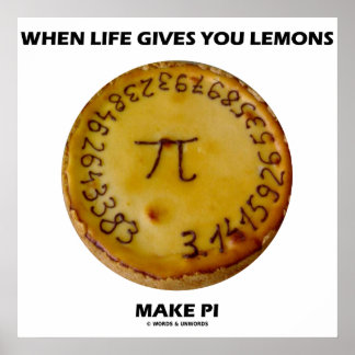 When Life Gives You Lemons Make Pi (Pie Humour) Poster