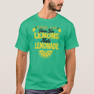 When Life Gives You Lemons Men's T-Shirt