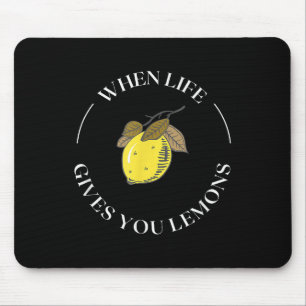 When Life Gives You Lemons Motivational Quote Lemo Mouse Mat
