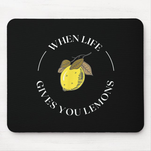 When Life Gives You Lemons Motivational Quote Lemo Mouse Mat (Front)