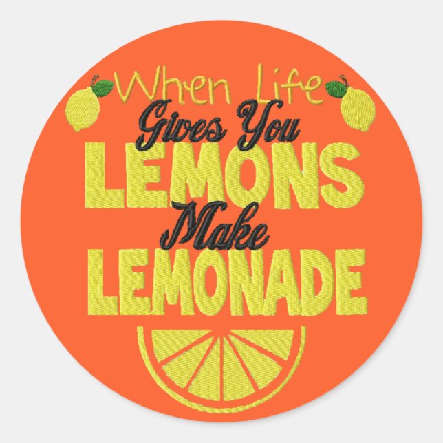 When Life Gives You Lemons (orange background) Classic Round Sticker (Front)