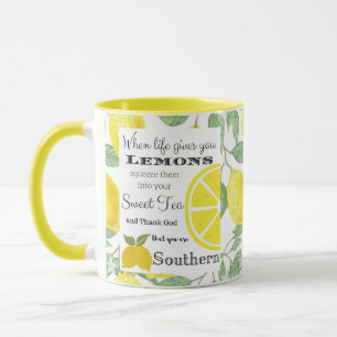 When life gives you Lemons Southern Humour Mug