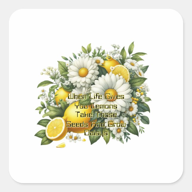 When Life Gives You Lemons  Square Sticker (Front)