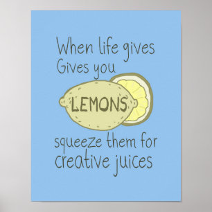 When Life Gives You lemons, Squeeze Them Poster
