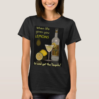 When Life gives you Lemons T-Shirt