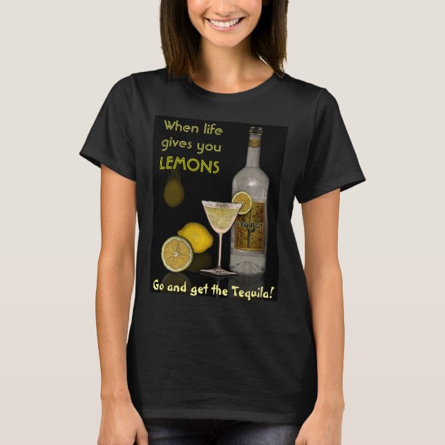 When Life gives you Lemons T-Shirt (Front)