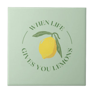 When Life gives you Lemons Tile