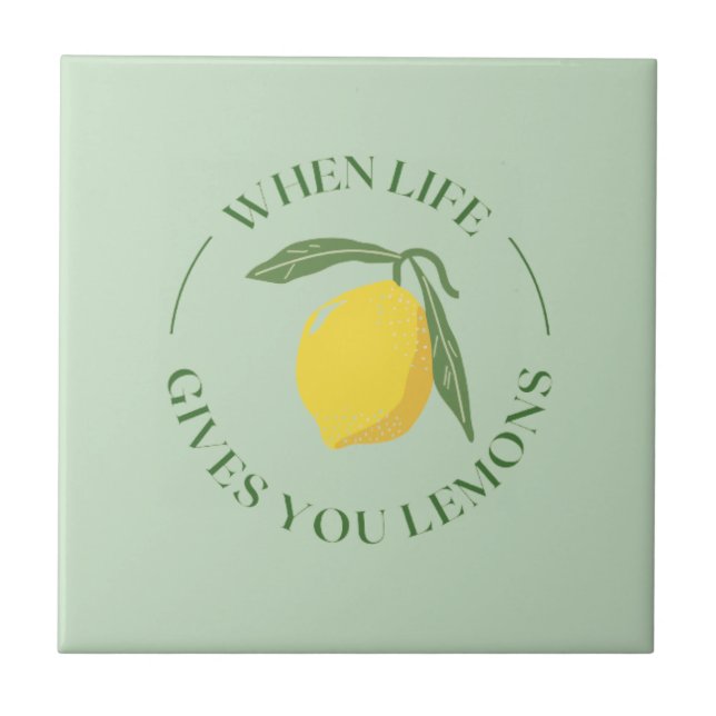 When Life gives you Lemons Tile (Front)