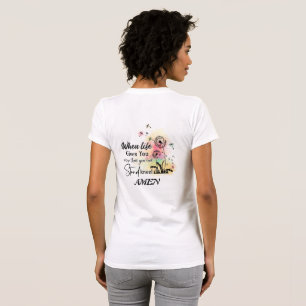 When Life Gives You More Than You Stand. Kneel T-Shirt