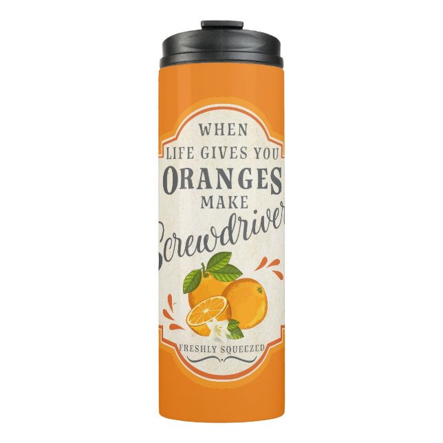 When Life Gives You Oranges Thermal Tumbler (Front)
