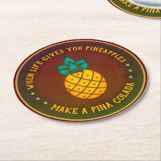 When Life gives you Pineapples, make a Piña Colada Round Paper Coaster