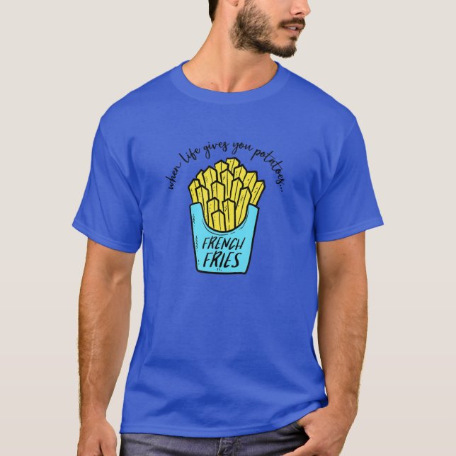When Life Gives You Potatoes Gift - Funny Potato T-Shirt (Front)