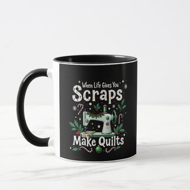 When Life Gives You Scraps Make Quilts Christmas Mug (Left)