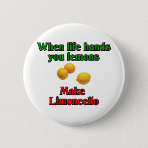 When Life Hands You Lemons 6 Cm Round Badge